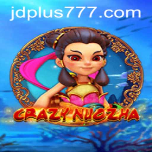 Discover the Thrills of CrazyNuoZha: A Deep Dive into Innovation and Strategy with JDPLUS