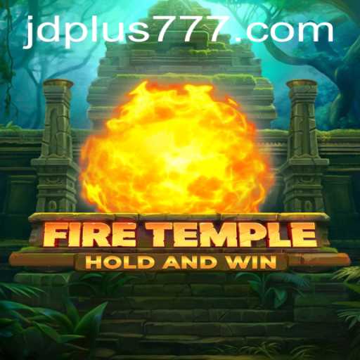 FireTemple: Explore the Mystical World with JDPLUS