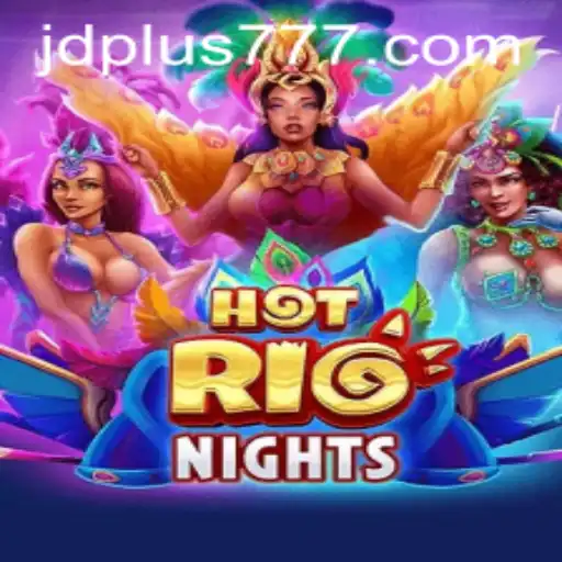 Exploring the Vibrant World of HotRioNights with JDPLUS