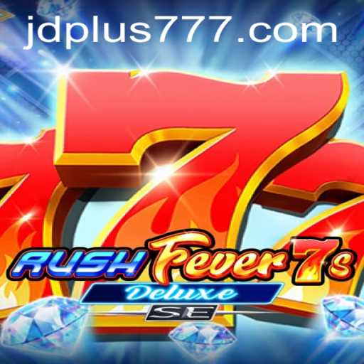 Exploring RushFever7sDeluxeSE: The Ultimate Gaming Experience