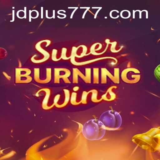 Exploring SuperBurningWins: A New Era in Slot Gaming with JDPLUS