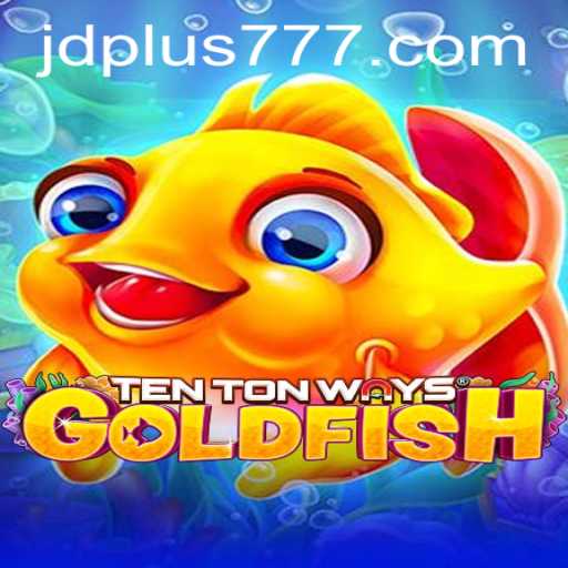 Discover TenTonWaysGoldfish: A Unique Gaming Experience with JDPLUS